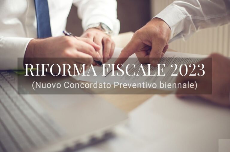 🥇 Riforma Fiscale 2023: Nuovo Concordato Preventivo Biennale